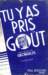 tu_y_as_pris_gout_small.jpg
